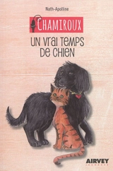 Chamiroux. Un vrai temps de chien - Nath Apolline