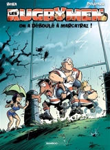 Les rugbymen. Vol. 14. On a déboulé à Marcatraz ! - Béka