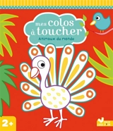 Mes colos à toucher : animaux du monde - Nicole Colas des Francs