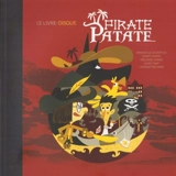 Pirate Patate : le livre-disque - Arnaud Le Gouëfflec