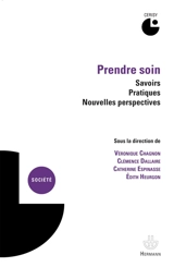 Prendre soin : savoirs, pratiques, nouvelles perspectives : colloque de Cerisy - Centre culturel international (Cerisy-la-Salle, Manche). Colloque (2010)