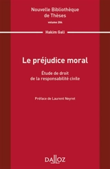 Le préjudice moral : étude de droit de la responsabilité civile - Hakim Gali