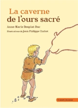 La caverne de l'ours sacré - Anne-Marie Desplat-Duc