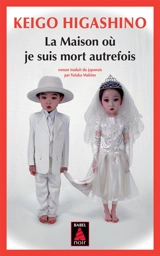 La maison où je suis mort autrefois - Keigo Higashino