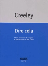 Dire cela - Robert Creeley
