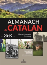 Almanach du Catalan 2019 : terroir et traditions, recettes de terroir, trucs et astuces, jeux et agenda, cartes postales anciennes - Eliane Thibaut-Comelade