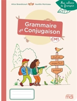 Grammaire et conjugaison CM1 - Alice Brandicourt