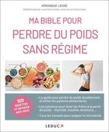 Ma bible pour perdre du poids sans régime - Véronique Liesse