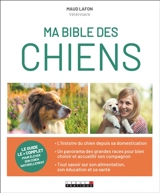 Ma bible des chiens - Maud Lafon