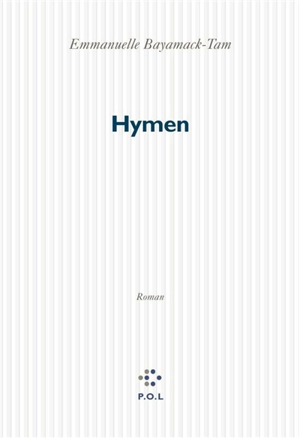 Hymen - Emmanuelle Bayamack-Tam