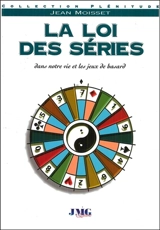 La loi des séries : dans notre vie et les jeux du hasard - Jean Moisset