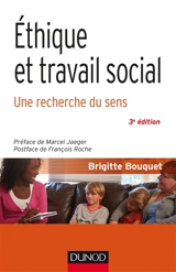 Ethique et travail social : une recherche du sens - Brigitte Bouquet