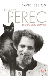 Georges Perec : une vie dans les mots - David Bellos