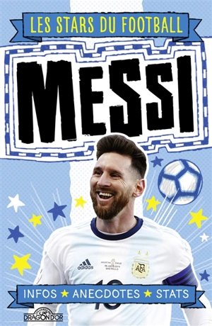 Messi : infos, anecdotes, stats - Simon Mugford