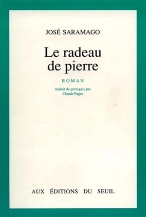 Le radeau de pierre - José Saramago