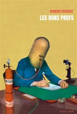 Les bons profs - Aymeric Patricot