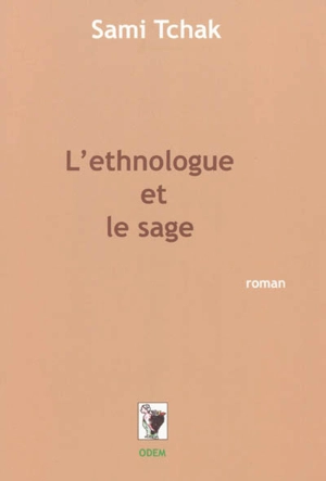 L'ethnologue et le saint - Sami Tchak