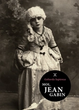 Moi, Jean Gabin - Goliarda Sapienza