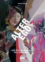 Alter ego : les plus beaux duos de l'art urbain - Nicolas Gzeley