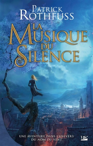 La musique du silence - Patrick Rothfuss