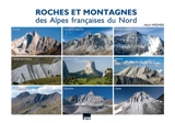 Roches et montagnes des Alpes françaises du Nord - Henri Widmer