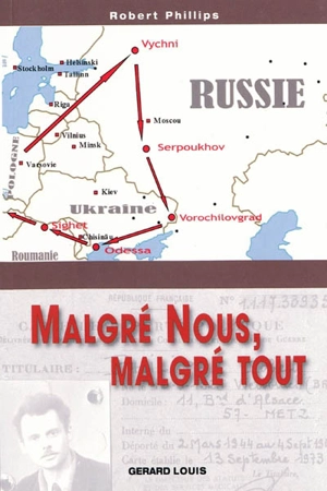 Malgré nous, malgré tout - Robert Philipps