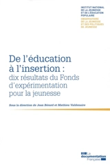 De l'éducation à l'insertion : dix résultats du Fonds d'expérimentation pour la jeunesse - Observatoire de la jeunesse et des politiques de jeunesse (France)