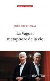 La vague, métaphore de la vie - Joël de Rosnay