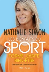 Les bienfaits du sport : forme, santé, bien-être - Nathalie Simon