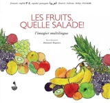 Les fruits, quelle salade ! : l'imagier multilingue - Virginie Kremp