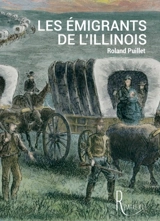 Les émigrants de l'Illinois - Roland Puillet