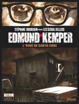 Edmund Kemper : l'ogre de Santa Cruz - Jean-David Morvan