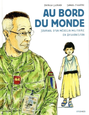 Au bord du monde : journal d'un médecin militaire en Afghanistan - Samuel Figuière