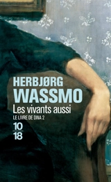 Le livre de Dina. Vol. 2. Les vivants aussi - Herbjorg Wassmo