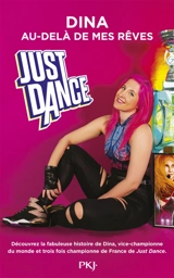 Just dance : au-delà de mes rêves - Dina
