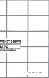 Murs : les murs de séparation et le déclin de la souveraineté étatique - Wendy Brown