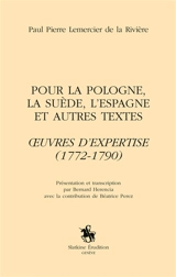 Pour la Pologne, la Suède, l'Espagne et autres textes : oeuvres d'expertise (1772-1790) - Nicolas Baudeau