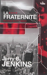 La fraternité : un roman du 11e district - Jerry Bruce Jenkins