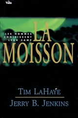 Les survivants de l'Apocalypse. Vol. 4. La moisson : les hommes choisissent leur camp - Tim LaHaye