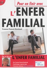 Pour en finir avec l'enfer familial - Yvonne Poncet-Bonissol