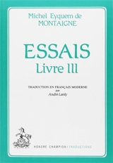 Essais, Livre III - Michel de Montaigne
