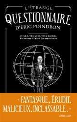 L'étrange questionnaire d'Eric Poindron ou Le livre qu'il vous faudra en partie écrire (ou dessiner) - Eric Poindron