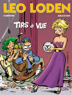 Léo Loden. Vol. 12. Tirs à vue - Christophe Arleston