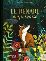 Le renard emprivoisé - Marie Tibi