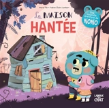 La maison hantée : une nouvelle aventure de Nono - Marie Tibi