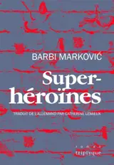 Super-héroïnes - Barbi Marković
