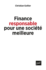 Finance responsable pour une société meilleure - Christian Gollier