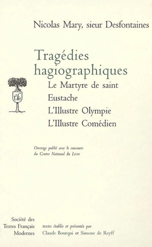 Tragédies hagiographiques - Nicolas Mary