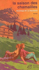 La saison des chamailles - Véronique Le Normand