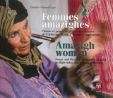 Femmes amazighes : chants et gestes de travail des femmes de l'Atlas marocain, à la source du féminin. Amazigh women : songs and gestures of women at work in high-Atlas, the origins of women - Christine Dumont-Léger